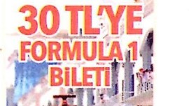 30 TL YE FORMULA 1 BİLETİ